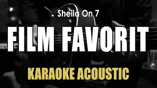Download lagu Film Favorit - Sheila On 7 ( Karaoke Akustik ) mp3