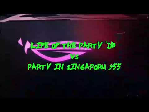 Life Of The Party Db vs Party In Singaporu 955_Mixtape Vs