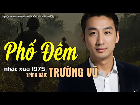 PHỐ ĐÊM - Trường Vũ (Nhạc Xưa Thời Chiến) | Nhạc Vàng Xưa Bất Hủ Một Thời