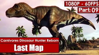 Carnivores Dinosaur Hunter Reborn gameplay - Last Map - Part 9 - Walkthrough 1080p/60fps