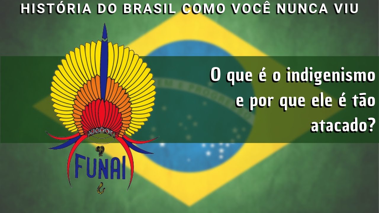 O que é o indigenismo e por que ele é tão atacado?