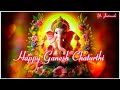 Happy Ganesh Chaturthi Status 2024 Happy Ganesh Chaturthi Wishes ️
