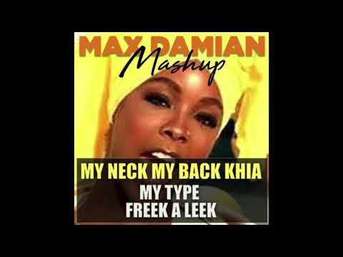 My Neck My Back (Khia) x My Type (Saweetie) x Freek-A-Leek  (Petey Pablo)  (MASHUP)