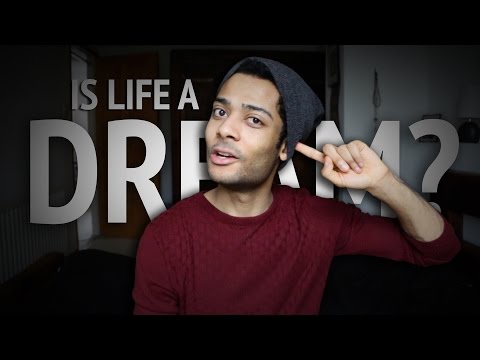 Is Life A Dream? (WARNING) - This Might make You Question Reality