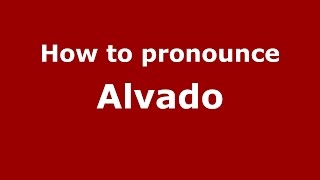 How to pronounce Alvado