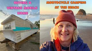 Buying a Vintage Mobile Home & Motorcycle Camping at the Beach