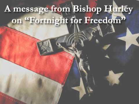 Fortnight for Freedom 2012 Message, Bishop Walter A. Hurley, Diocese of Grand Rapids
