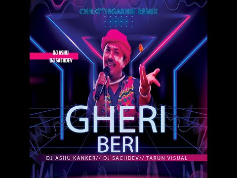 GHERI BERI - घेरी बेरी REMIX DJ ASHU DJ SACHDEV ANUJ SHARMA 2022