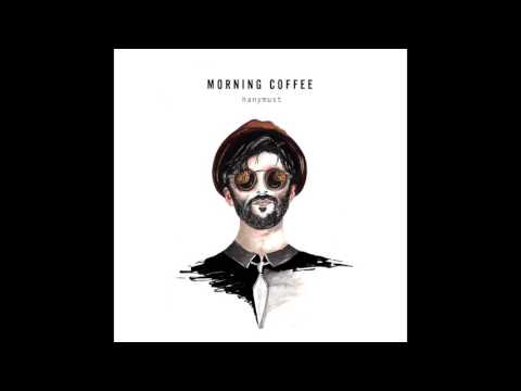 HanyMust - Morning Coffee (Official Audio)