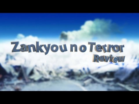 AnimeZen Review: Zankyou no Terror