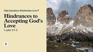Hindrances to Accepting God’s Love – Daily Devotional