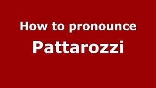 How to pronounce Pattarozzi