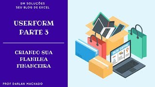 Criando UserForm no VBA - Excel (Parte 3)