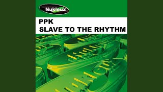 Slave To The Rhythm (The Giant Forces Of Nature Mix)