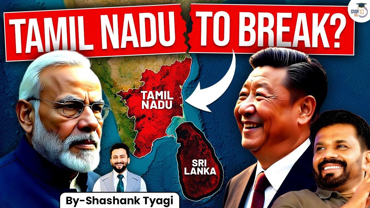 China's Influence in Sri Lanka: Will It Trigger Tamil Nadu’s Secession from India? | Explained