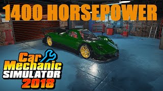 1400 Horsepower Pagani Zonda Revolucion | Car Mechanic Simulator 2018 | Tuning "Guide"