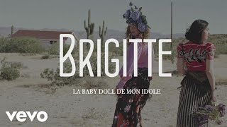 Brigitte - La baby doll de mon idole (Audio + paroles)