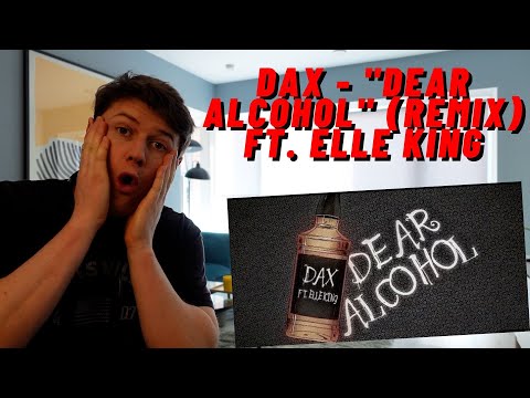 Dax - "Dear Alcohol" (Remix) ft. Elle King((IRISH GUY REACTS!!))