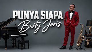 Download lagu PUNYA SIAPA ● BERTY JORIS [ COVER ] mp3