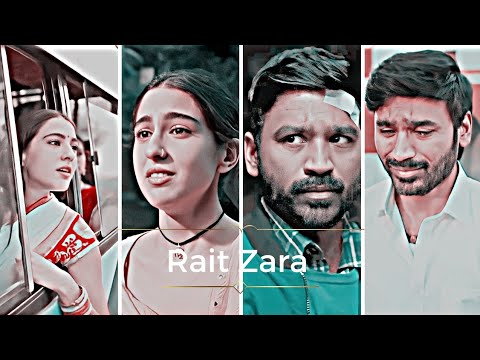 Rait Zara Si → Atrangi Re || Akshay  Dhanush Sara Shashaa || rait Zara si song status || 