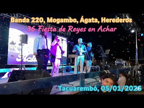 Banda 220, Mogambo, Ágata, Herederos en la 36 Fiesta de Reyes en Achar,   Tacuarembó 05/01/2026