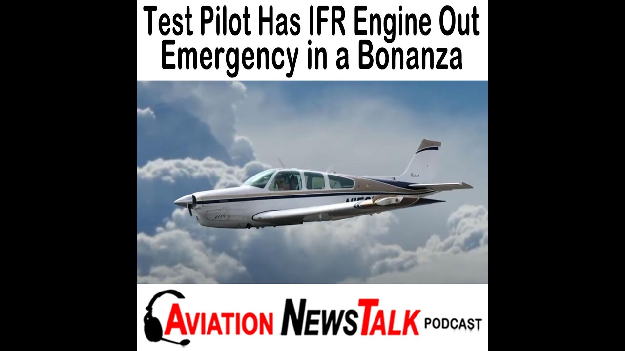 184 Boeing Test Pilot Has IFR Engine Out Emergency in a Beech ...