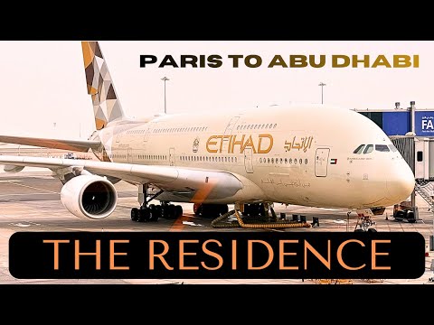 ETIHAD THE RESIDENCE - Paris to Abu Dhabi - Airbus A380 [Full Flight Report]- The Pinnacle of Travel