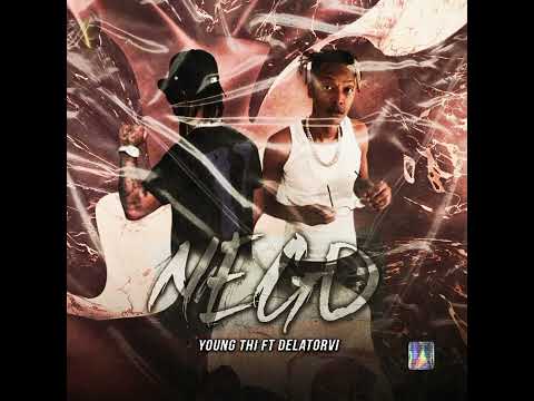 Young Thi - Nego Feat Delatorvi (Official Audio) Prod. WhiteMAyo 2k22