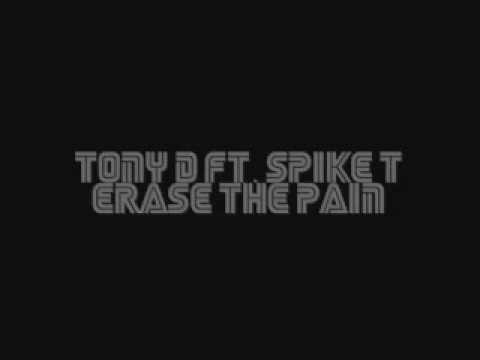 tony d feat. spike t - erase the pain
