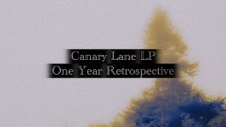 Canary Lane LP - 1 Year Retrospective