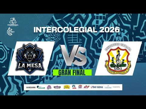 C.E. La Mesa vs Instituto Urracá - Gran FINAL Liga Intercolegial - 29 de Julio 2026.