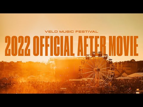 VELD MUSIC FESTIVAL - The Official 2022 After Movie
