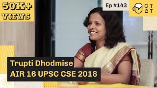 CTwT E143 - UPSC CSE 2018 Topper Trupti Dhodmise AIR 16 video