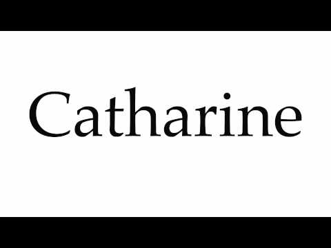 How to Pronounce Catharine
