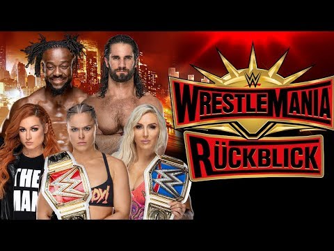 WWE Wrestlemania 35 RÜCKBLICK / REVIEW