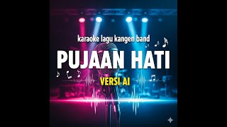 Download lagu KARAOKE KANGEN BAND - PUJAAN HATI (SLOW ROCK COVER) mp3