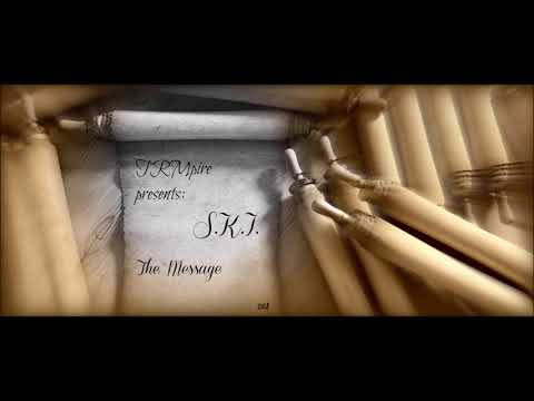 TRMpire presents: S.K.I. - The Message