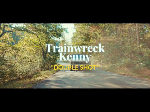 TrainWreck Kenny- Double Shot (Official Music Video)