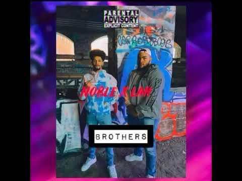 Noble Gee x Lah - Brothers (Official audio)