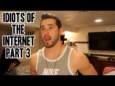 Idiots Of The Internet Pt 3