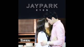 박재범 (Jay Park) - eyes  오 나의 귀신님 OST  Part 4.