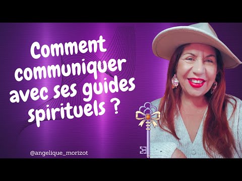 Comment communiquer avec ses guides spirituel ?
