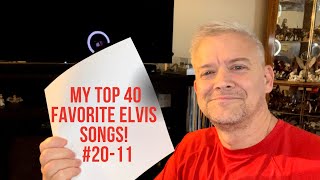 My Personal Favorite Top 40 Songs From Elvis Presley! Songs #20-11! What Songs Made My List?