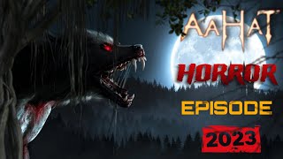 2023  Aahat - Kun Hai - Episode 19 - 22th January 