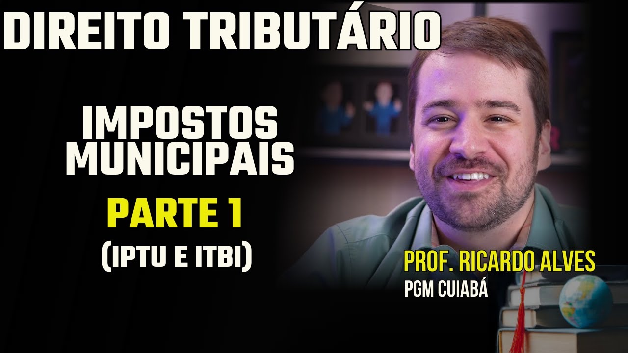 Aula 19 – IPTU e ITBI | DIREITO TRIBUTÁRIO