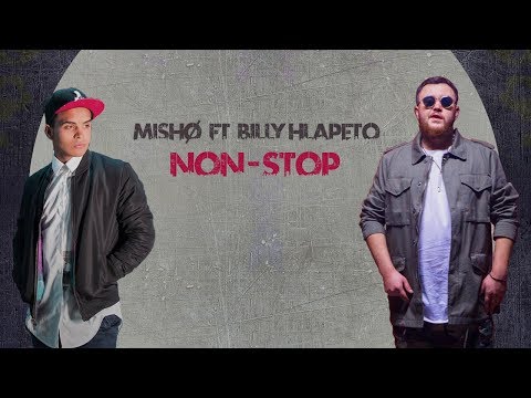 Mishø ft. Billy Hlapeto - Non-Stop (Official Video)