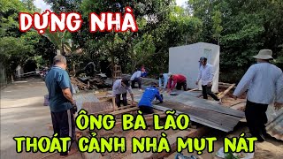 Niềm vui dựng nhà mới thay căn nhà mụt nát cho ông bà lão