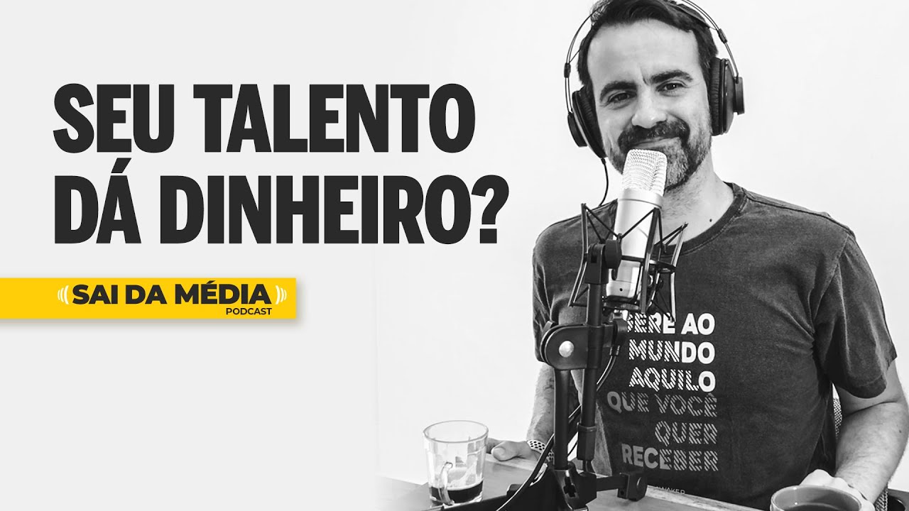 Como Descobrir Seu Talento e Ganhar Dinheiro Com Ele | Sai da Média #72