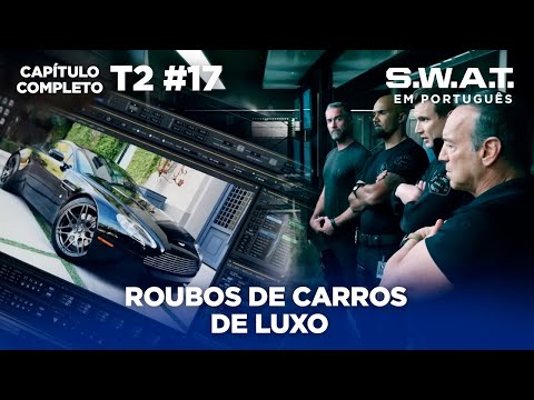 Ladrões roubam carros de MILHÕES de dólares | Temporada 2 | S.W.A.T. em Português