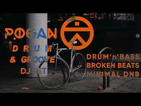DRUM & GROOVE - DJ SET (drum'n'bass / broken beat / minimal dnb) mixed by POGAN